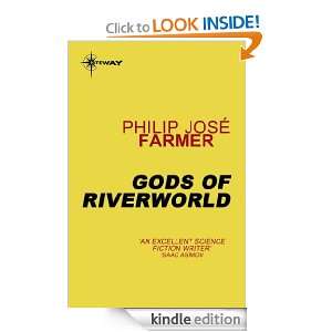 Gods of Riverworld Philip Jose Farmer  Kindle Store