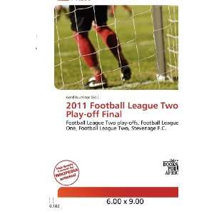  2011 Football League Two Play off Final (9786200615930 