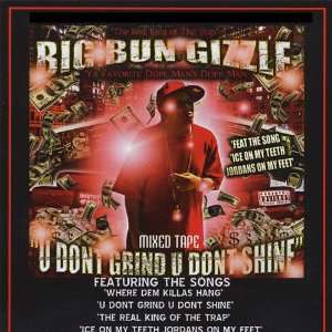   Vol. 2 U Dont Grind U Dont Shine Real King of T Bun Gizzle Music