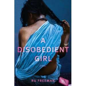  A Disobedient Girl A Novel  N/A  Books