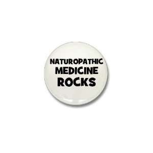  Naturopathic Medicine Rocks Health Mini Button by 