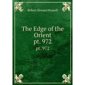    The Edge of the Orient. pt. 972 Robert Howard Russell Books