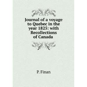   Canada During the Late American War, in the Years 1812 13 P Finan