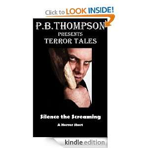 Silence the Screaming (Terror Tales) P.B. Thompson  