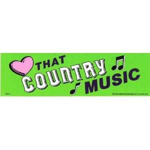  LOVE THAT COUNTRY MUSIC decal bumper sticker: Automotive