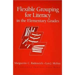  Flexible Grouping for Literacy in the Elementary Grades 