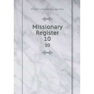  Missionary Register. 10 Church missionary society Books