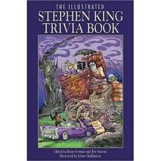 The Illustrated Stephen King Trivia Book by Brian Freeman, Bev Vincent 