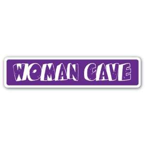  WOMAN CAVE Street Sign girl mom mommy mother gift Patio 