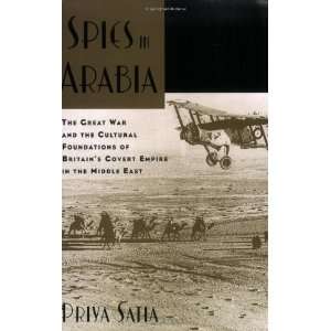  Spies in Arabia The Great War and the Cultural Foundations 