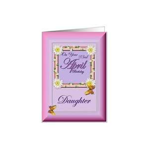  Month   April & Age Specific 23rd Birthday   Daughter Card 