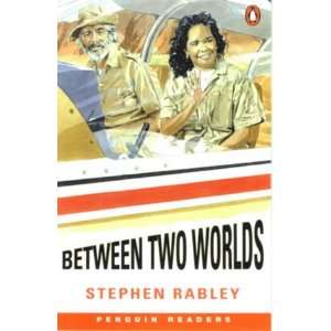 Between Two Worlds (Penguin Readers Easystarts)  Stephen 