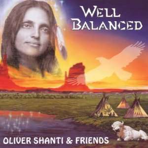 Well Balanced Oliver & Friends Shanti  Musik
