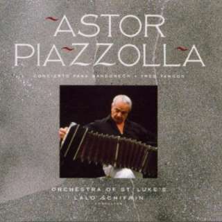 Concerto Para Bandoneon   Tres Tangos: Astor Piazzolla