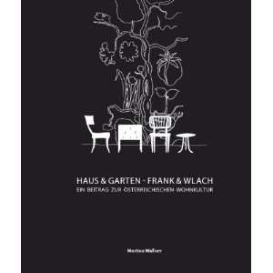 Haus & Garten   Frank & Wlach: Ein Beitrag zur österreichischen 