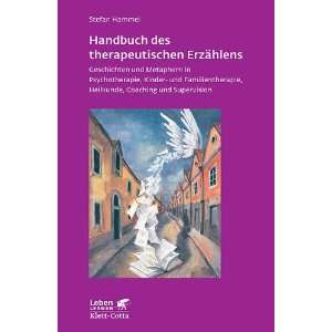 Handbuch des therapeutischen Erzählens Geschichten und Metaphern in 