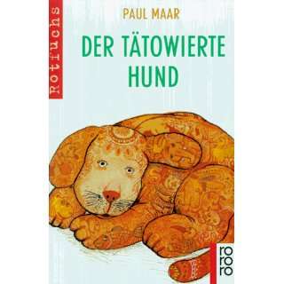 Der tätowierte Hund: .de: Paul Maar: Bücher