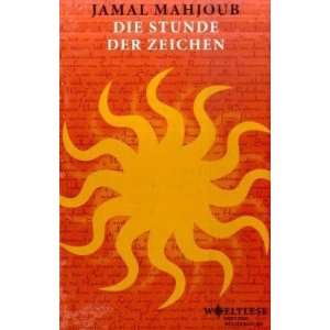 Die Stunde der Zeichen  Jamal Mahjoub Bücher