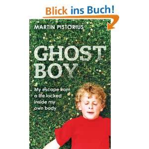 Ghost Boy eBook Martin Pistorius  Kindle Shop
