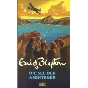 Die See der Abenteuer  Enid Blyton, Annette von der Weppen 