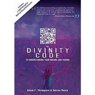 The Divinity Code to Understanding Your Dreams and Visions (Paperback 