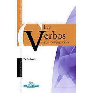 Los Verbos Y Su Conjugacion / Verbs and their Conjugation (Paperback 