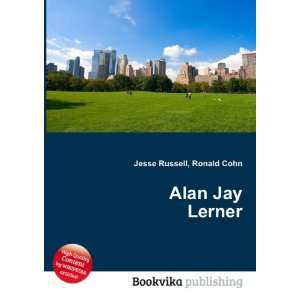  Alan Jay Lerner Ronald Cohn Jesse Russell Books