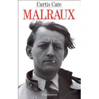 Andre Malraux A Biography by Curtis Cate (Jul 20, 1995)
