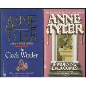  ANNE TYLER ~ IF THE MORNING EVER COMES & THE CLOCK WINDER 