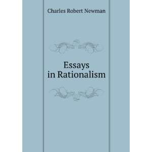  Essays in Rationalism: Charles Robert Newman: Books