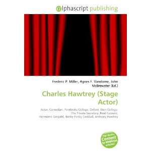  Charles Hawtrey (Stage Actor) (9786133740037) Books