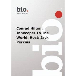 Biography   Conrad Hilton Innkeeper To The World Host Jack Perkins
