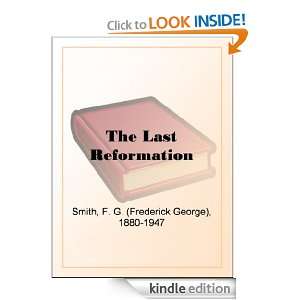   Reformation F. G. (Frederick George) Smith  Kindle Store