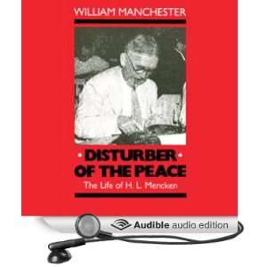  Disturber of the Peace The Life of H. L. Mencken (Audible 