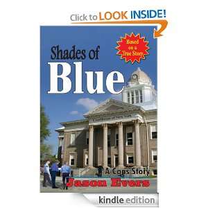 Shades of BlueA Cops Story Jason Evers  Kindle Store