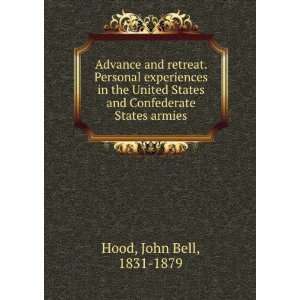   the United States and Confederate States Armies John Bell Hood Books