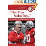 Then Tress Said to Troy The Best Ohio State Football Stories Ever 