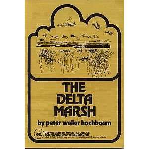  The Delta Marsh. Peter Weller. Hochbaum Books