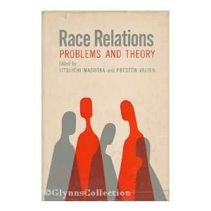 Race Relations Problems and Theory; Essays in Honor of Robert E. Park 