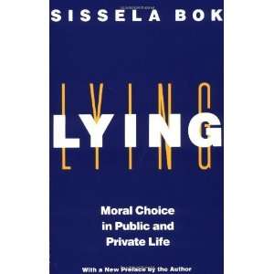   Choice in Public and Private Life [Paperback] Sissela Bok Books