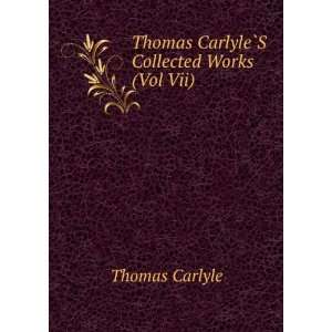  Thomas Carlyle`S Collected Works (Vol Vii) Thomas Carlyle Books