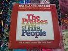 THE BILL GAITHER TRIO THE PRAISES OF HIS PEOPLE SEALED XIAN LP/VINYL 