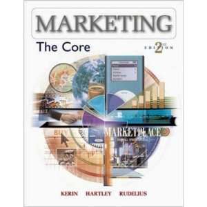 By Roger Kerin, Steven Hartley, William Rudelius Marketing The Core 