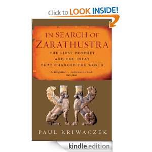 In Search Of Zarathustra Paul Kriwaczek  Kindle Store