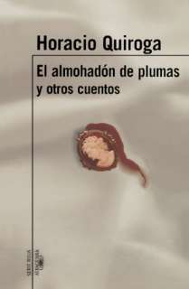 El almohadon de plumas y otros cuentos (Serie Roja Alfaguara) (Spanish 