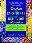 Creating Effective Programs for Students With Emotional Behavior 