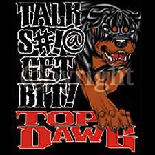  Talk Shit Get Bit T shirt, Top Dawg T shirt, Rottweiler 
